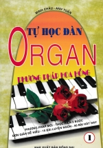 Tự Học Đàn Organ - Phương Pháp Hoa Hồng - Tập 1