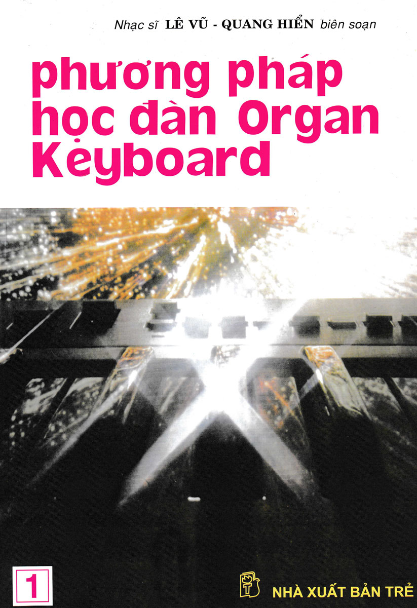 Phương Pháp Học Đàn Organ Keyboard - Tập 1