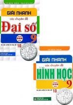 Combo Giải Nhanh Các Chuyên Đề Đại Số + Hình Học 9 (Bộ 2 Cuốn)