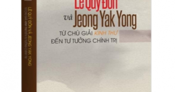 Lê Quý Đôn Và Jeong Yak Yong - Từ Chú Giải Kinh Thư Đến Tư Tưởng Chính Trị