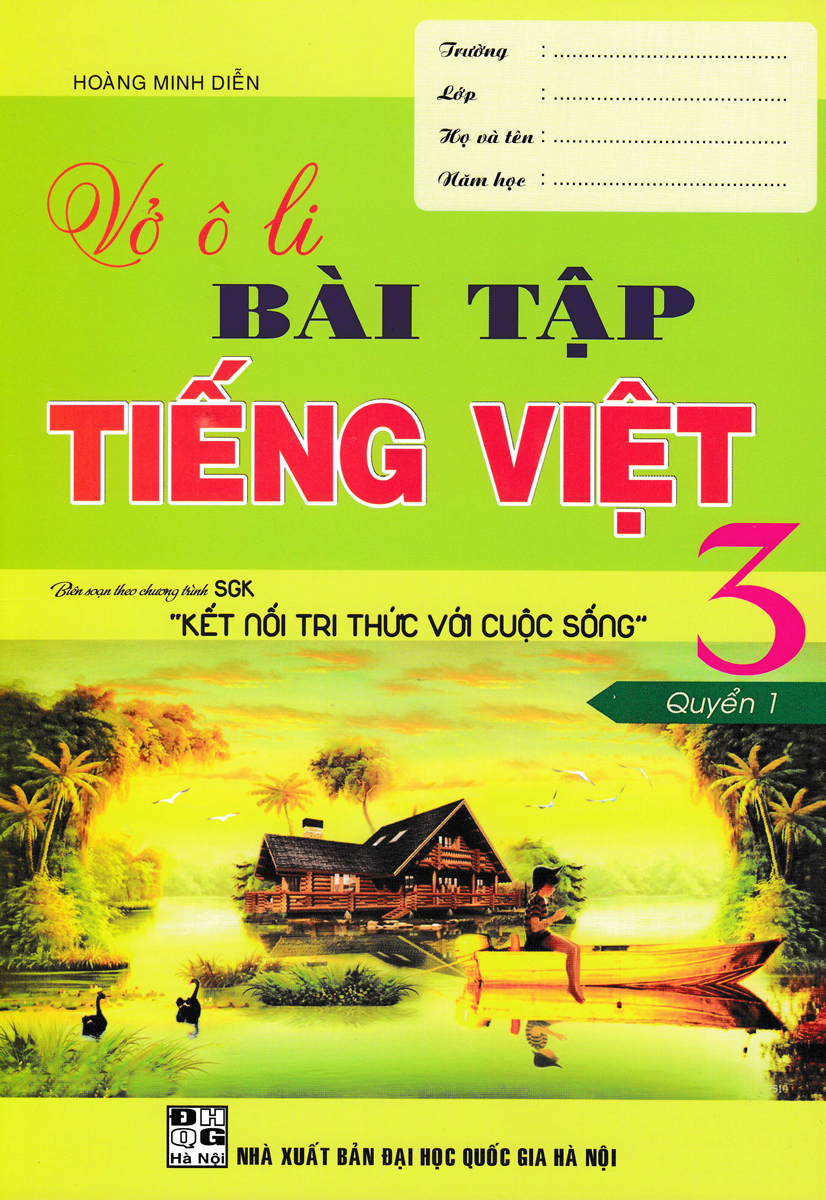Vở Ô Li Bài Tập Tiếng Việt 3 Quyển 1 (Biên Soạn Theo Chương Trình SGK Kết Nối Tri Thức Với Cuộc Sống)