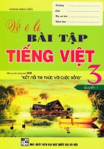 Vở Ô Li Bài Tập Tiếng Việt 3 Quyển 1 (Biên Soạn Theo Chương Trình SGK Kết Nối Tri Thức Với Cuộc Sống)