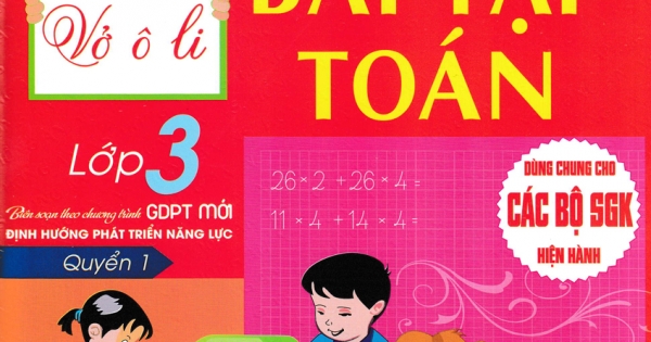 Vở Ô Li Bài Tập Toán 3 - Quyển 1 (Biên Soạn Theo Chương Trình GDPT Mới Định Hướng Phát Triển Năng Lực)