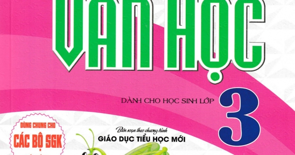 Cảm Thụ Văn Học Dành Cho Học Sinh Lớp 3 (Dùng Chung Cho Các Bộ SGK Mới Hiện Hành)