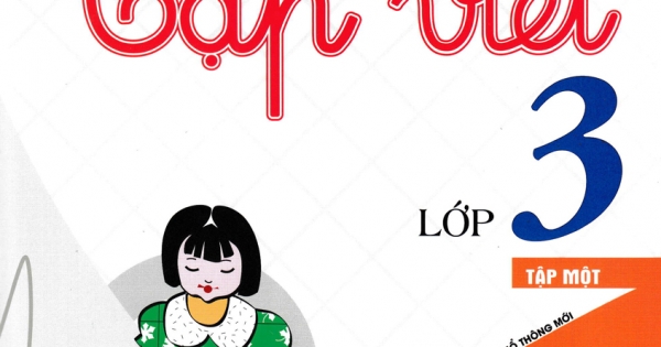 Tập Viết Lớp 3 - Tập 1 (Dùng Chung Cho Các Bộ SGK Hiện Hành)