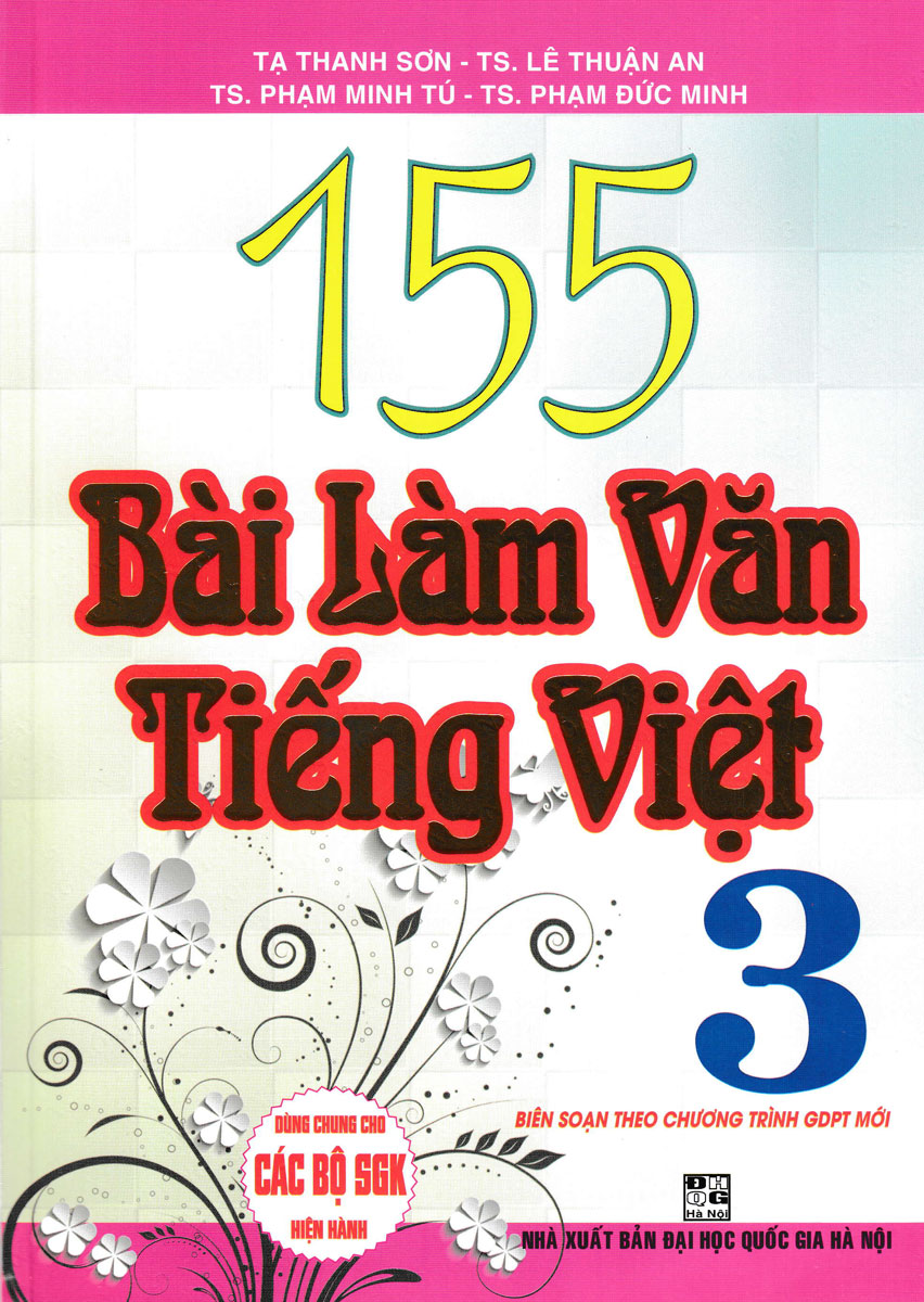 155 Bài Làm Văn Tiếng Việt Lớp 3 (Dùng Chung Cho Các Sgk Mới Hiện Hành)