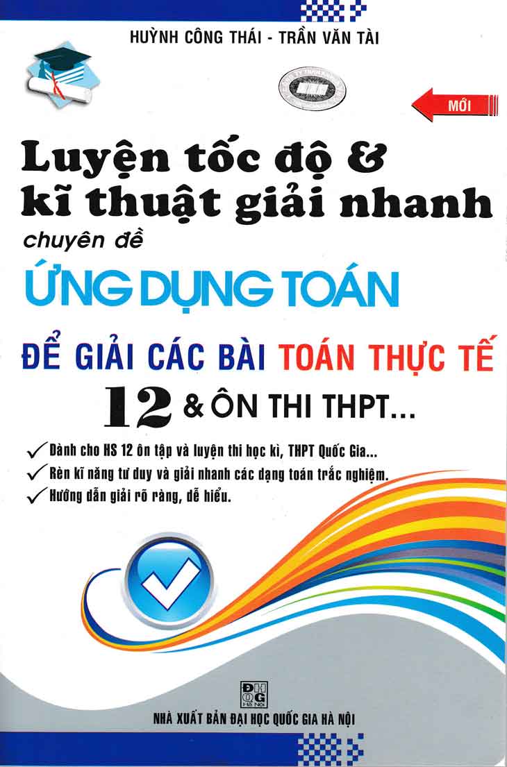 Luyện Tốc Độ Và Kĩ thuật giải Nhanh Chuyên Đề Ứng Dụng Toán Để Giải các bài Toán Thực Tế 12 & Ôn Thi THPT