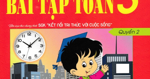 Vở Ô Li Bài Tập Toán 3 - Quyển 2 (Biên Soạn Theo Chương Trình SGK Kết Nối Tri Thức Với Cuộc Sống)