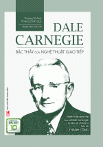 Dale Carnegie - Bậc Thầy Của Nghệ Thuật Giao Tiếp