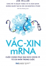 Vắc-Xin MRNA - Cuộc Chinh Phục Đại Dịch Covid-19 Từ Cái Nhìn Trong Cuộc