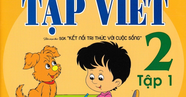 Vở Tập Viết Lớp 2 - Tập 1 (Biên Soạn Theo Chương Trình SGK Kết Nối Tri Thức Với Cuộc Sống)