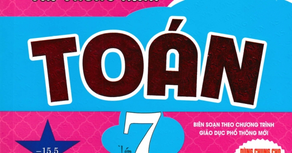 Phát Triển Trí Thông Minh Toán Lớp 7 (Dùng Chung Cho Các Bộ SGK Hiện Hành)