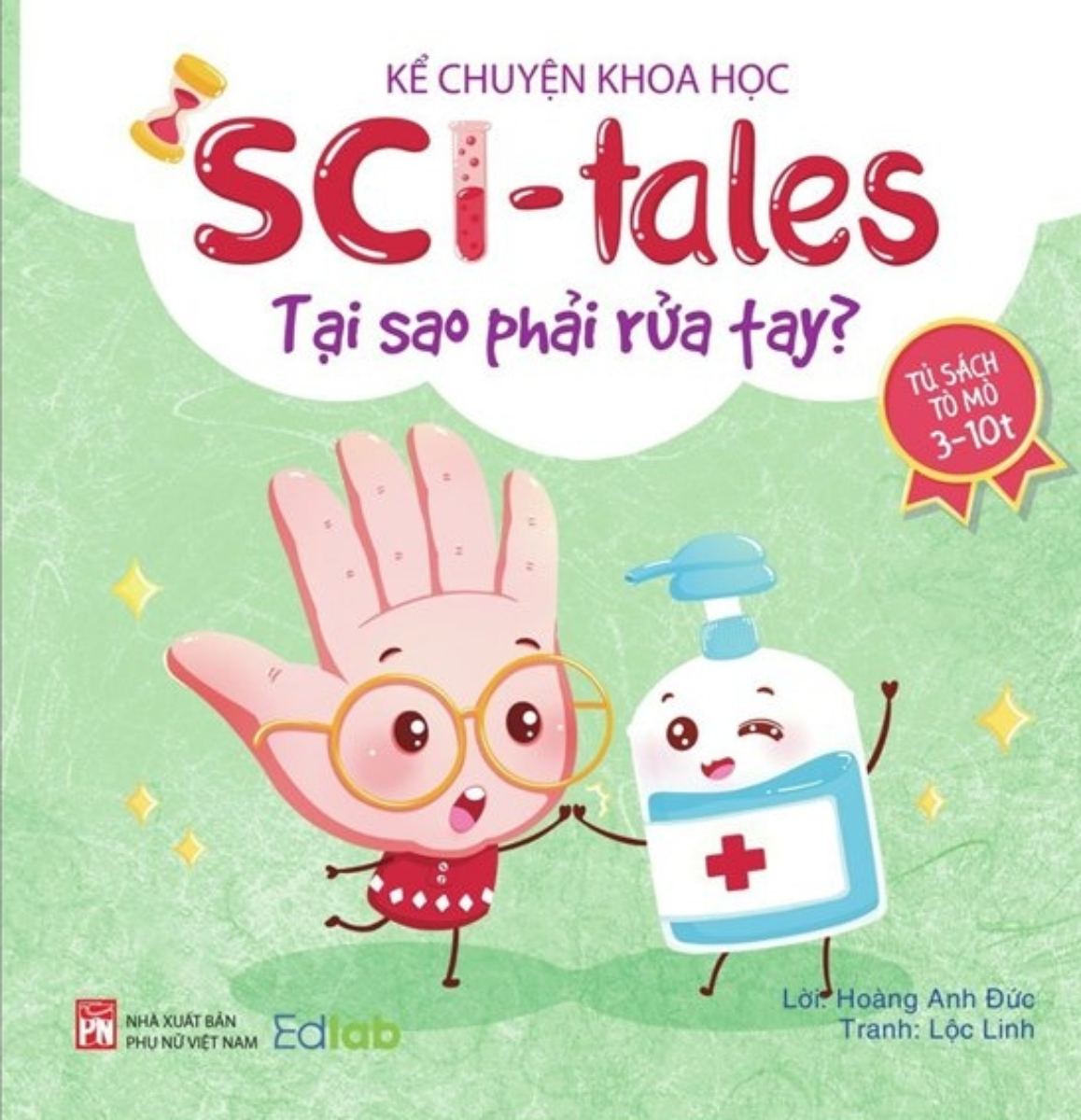 Kể Chuyện Khoa Học - Sci-Tales - Tại Sao Phải Rửa Tay?