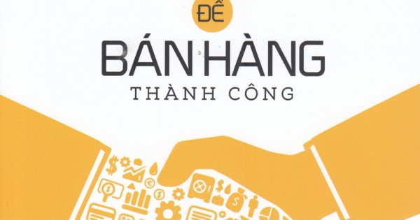 Chào Hàng Chuyên Nghiệp Để Bán Hàng Thành Công
