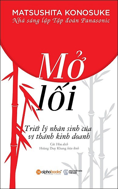 Mở Lối - Triết Lý Nhân Sinh Của Vị Thánh Kinh Doanh