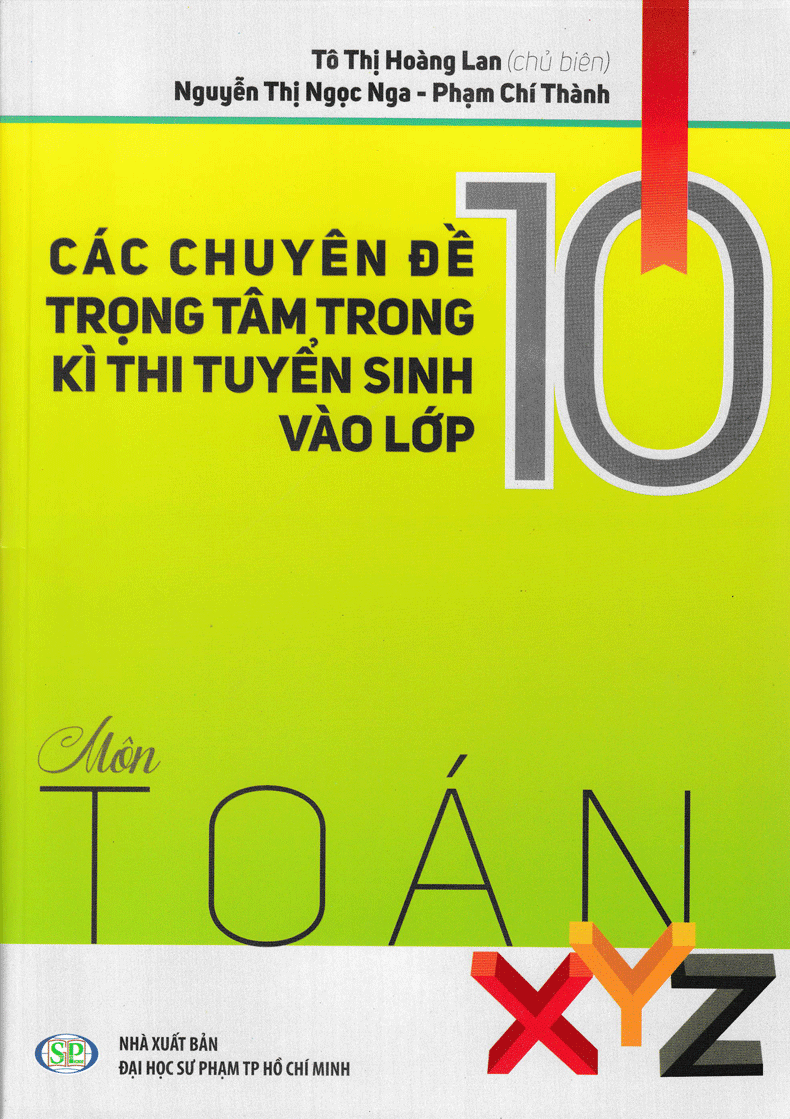 Các Chuyên Đề Trọng Tâm Trong Kì Thi Tuyển Sinh Vào Lớp 10 Môn Toán