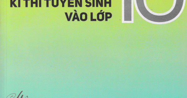 Các Chuyên Đề Trọng Tâm Trong Kì Thi Tuyển Sinh Vào Lớp 10 Môn Ngữ Văn