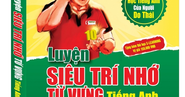 Luyện Siêu Trí Nhớ Từ Vựng Tiếng Anh Cho Học Sinh THPT Quốc Gia