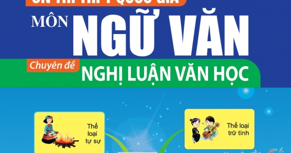 Chiến Thuật Ôn Thi THPT Quốc Gia Môn Ngữ Văn - Chuyên Đề Nghị Luận Văn Học