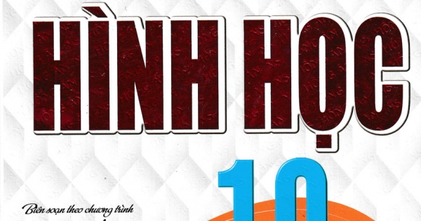 Kĩ Thuật Giải Nhanh Bài Toán Hay Và Khó Hình Học Lớp 10 (Biên Soạn Theo Chương Trình GDPT Mới)