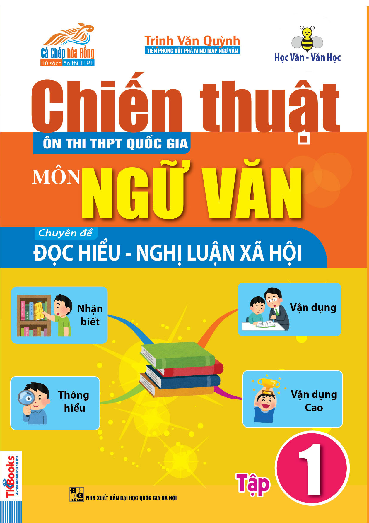 Chiến Thuật Ôn Thi THPT Quốc Gia Môn Ngữ Văn - Chuyên Đề Nghị Luận Xã Hội Tập 1