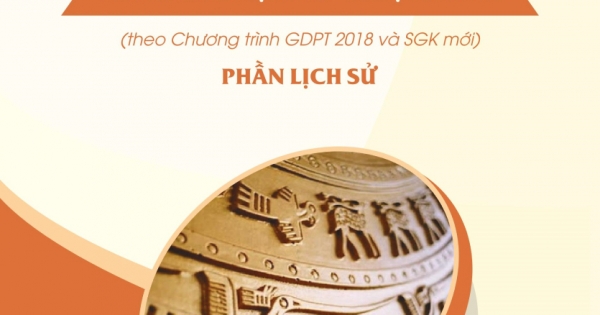 Tổ Chức Dạy Học Trải Nghiệm Trong Môn Lịch Sử Và Địa Lí THCS - Phần Lịch Sử (Theo Chương Trình GDPT 2018 Và SGK Mới)