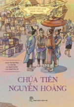 Lịch Sử Việt Nam Bằng Tranh - Chúa Tiên Nguyễn Hoàng (Bản Màu, Bìa Cứng)