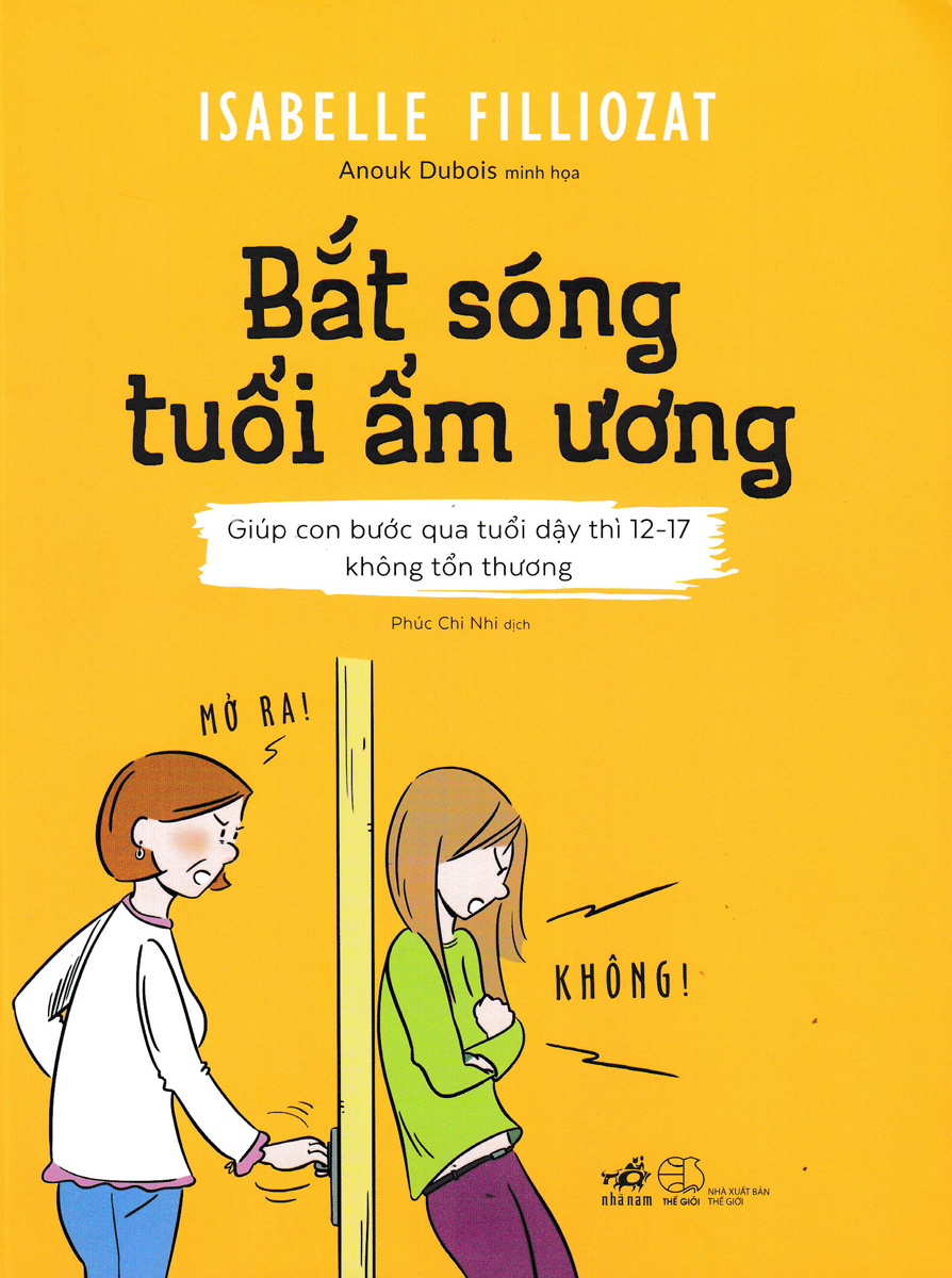 Bắt Sóng Tuổi Ẩm Ương (Giúp Con Bước Qua Tuổi Dậy Thì 12-17 Không Tổn Thương)