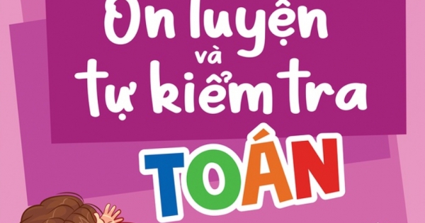 Đề Ôn Luyện Và Tự Kiểm Tra Toán Lớp 1 - Tập 2 (Biên Soạn Theo Chương Trình GDPT Mới)
