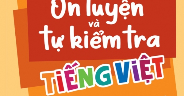 Đề Ôn Luyện Và Tự Kiểm Tra Tiếng Việt Lớp 1 - Tập 2 (Biên Soạn Theo Chương Trình GDPT Mới)