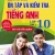 Hướng Dẫn Ôn Tập Và Kiểm Tra Tiếng Anh Lớp 10 Tập 2