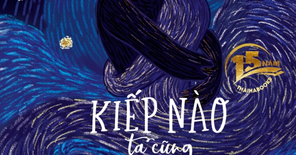 Kiếp Nào Ta Cũng Tìm Thấy Nhau (Phiên Bản Sinh Nhật 15 Năm ThaihaBooks)