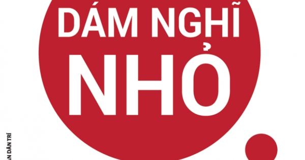 Dám Nghĩ Nhỏ