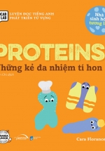 Nhà Sinh Hóa Tương Lai - Proteins - Những Kẻ Đa Nhiệm Tí Hon