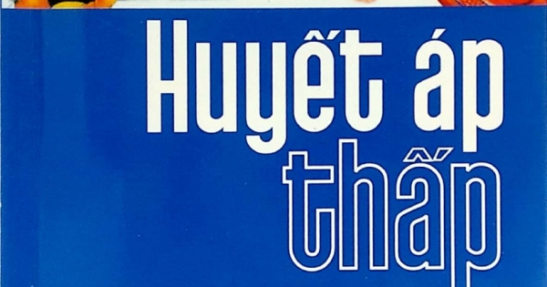 Huyết Áp Thấp Những Điều Cần Biết