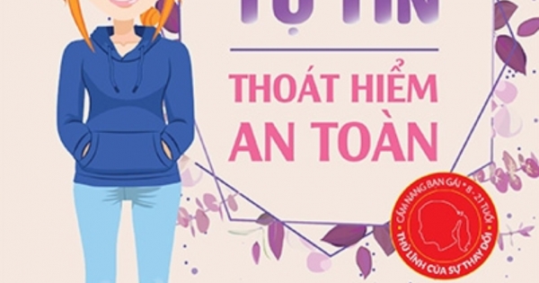 Cẩm Nang Bạn Gái - Thủ Lĩnh Của Sự Thay Đổi - Tớ Tự Tin Thoát Hiểm An Toàn