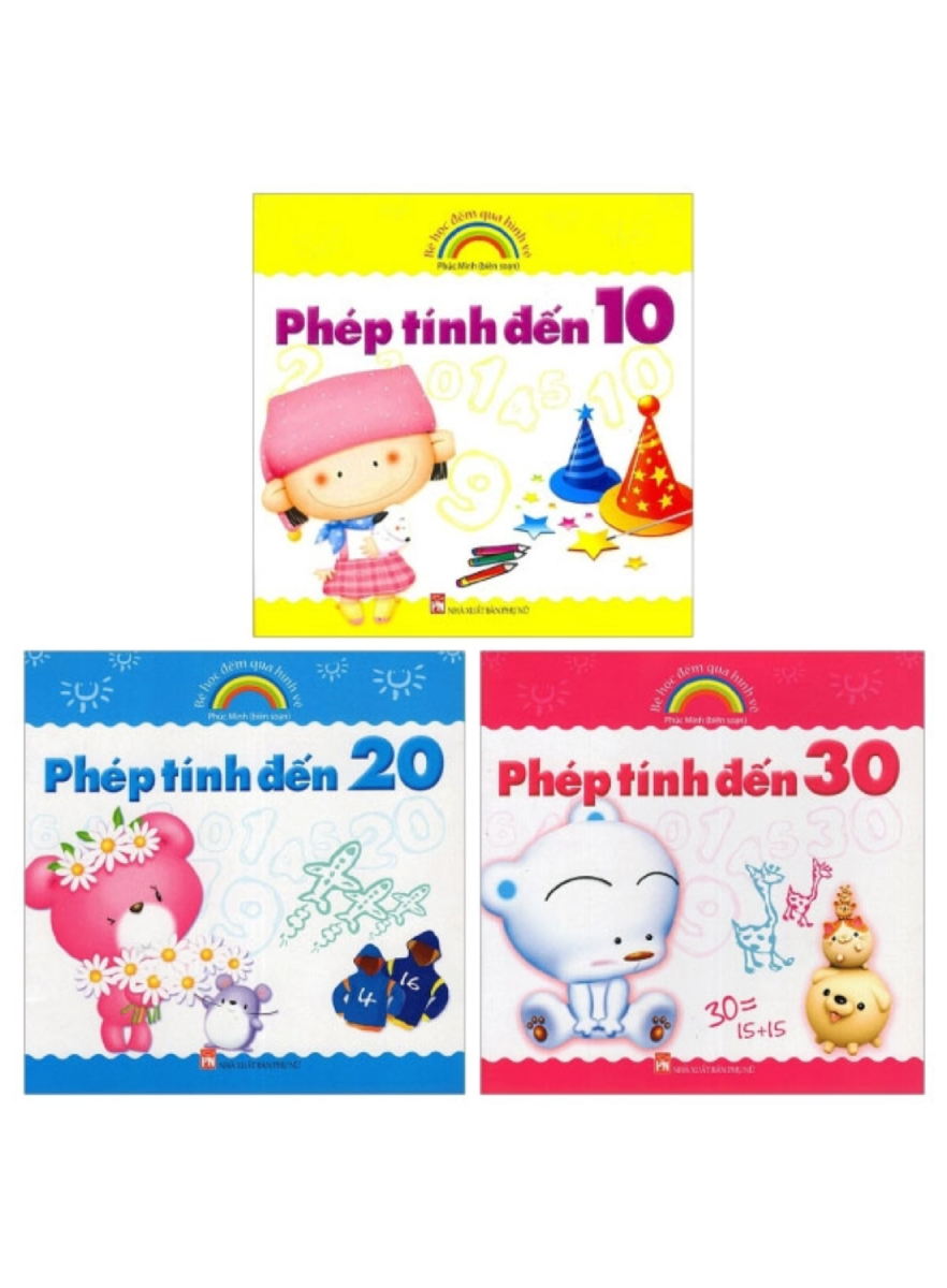 Combo Phép Tính Đến 10 + Phép Tính Đến 20 + Phép Tính Đến 30 (Bộ 3 Cuốn)