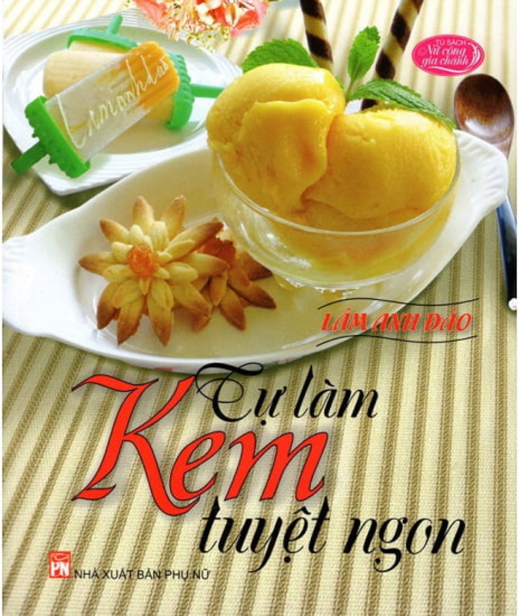 Tự Làm Kem Tuyệt Ngon