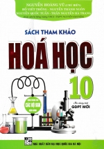 Sách Tham Khảo Hóa Học 10 (Dùng Chung Cho Các Bộ SGK Hiện Hành)