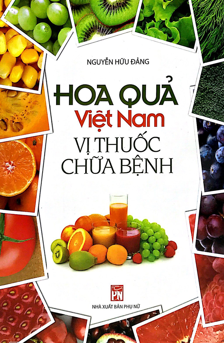 Hoa Quả Việt Nam - Vị Thuốc Chữa Bệnh