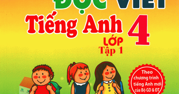 Luyện Nghe Nói Đọc Viết Tiếng Anh Lớp 4 - Tập 1- Kèm CD