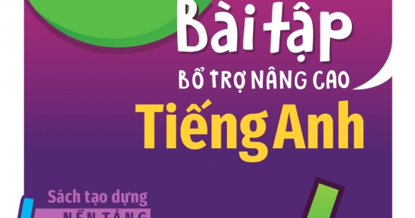 Bài Tập Bổ Trợ Nâng Cao Tiếng Anh Lớp 4 (Sách Theo Chương Trình Mới Của Bộ GD & ĐT)
