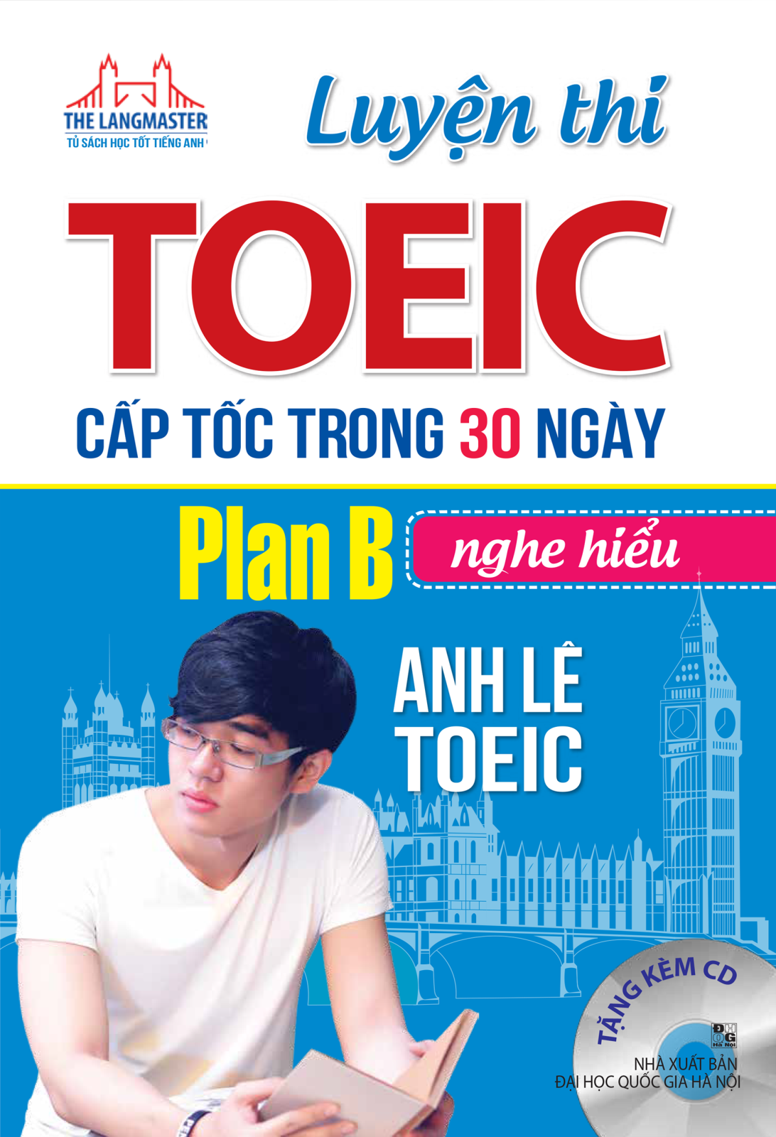 The Langmaster - Luyện Thi Toeic Cấp Tốc Trong 30 Ngày (Tặng Kèm Cd) - Nghe Hiểu
