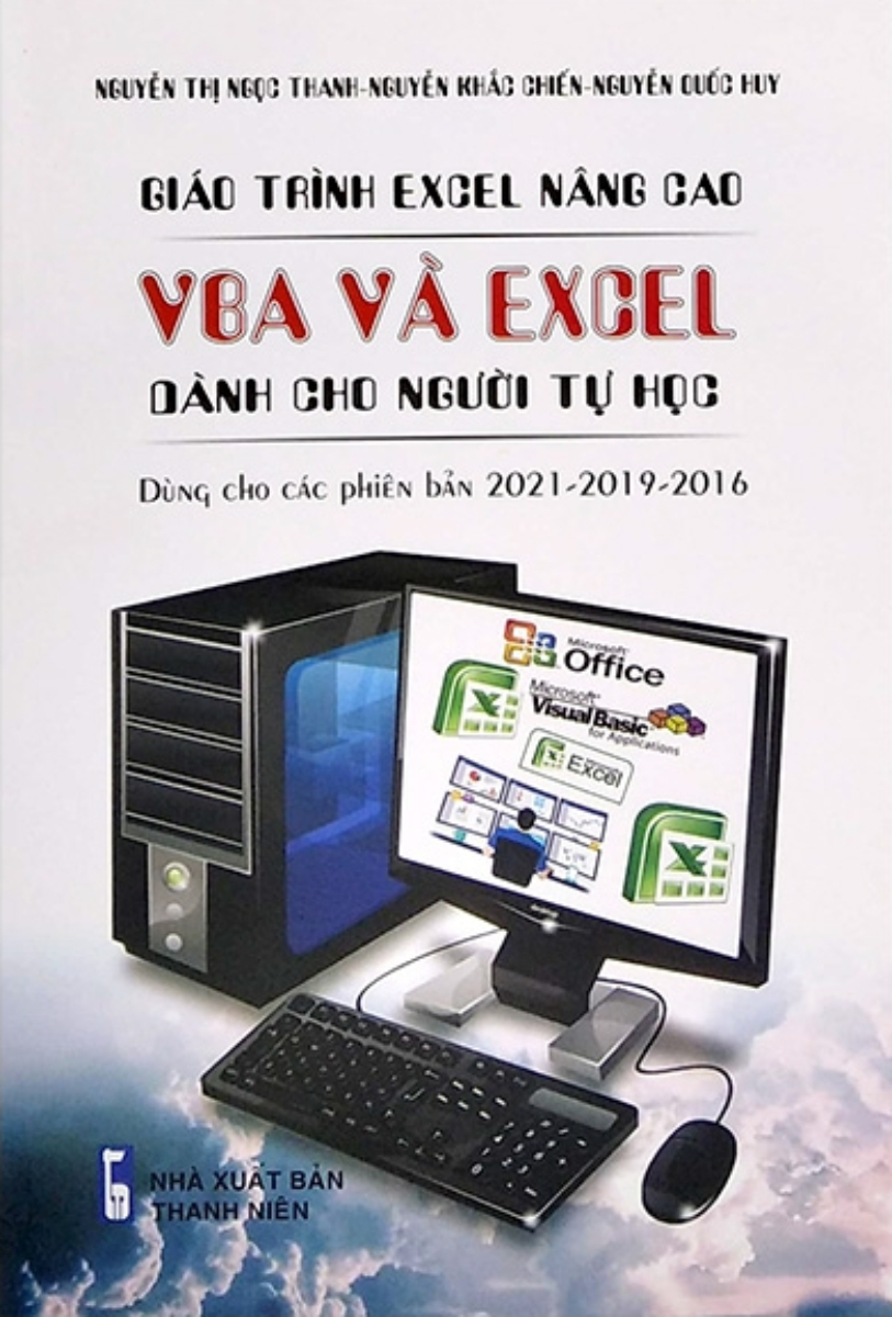Giáo Trình Excel Nâng Cao - VBA Và Excel Dành Cho Người Tự Học - Dùng Các Phiên Bản 2021-2019-2016