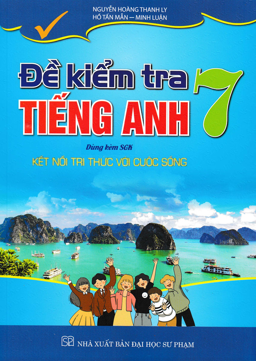 Đề Kiểm Tra Tiếng Anh 7 (Dùng Kèm Sgk Kết Nối Tri Thức Với Cuộc Sống)