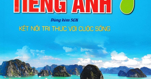 Đề Kiểm Tra Tiếng Anh 7 (Dùng Kèm SGK Kết Nối Tri Thức Với Cuộc Sống)