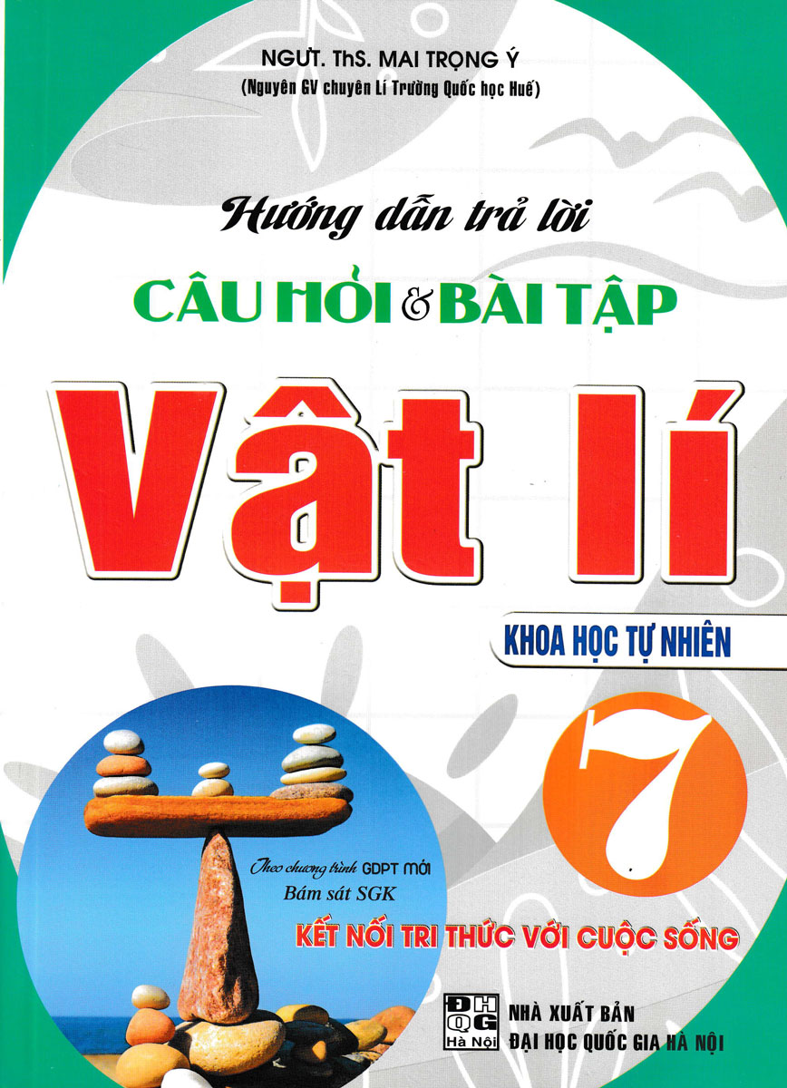 Hướng Dẫn Trả Lời Câu Hỏi & Bài Tập Vật Lí 7 (Khoa Học Tự Nhiên) (Bám Sát SGK Kết Nối Tri Thức Với Cuộc Sống)