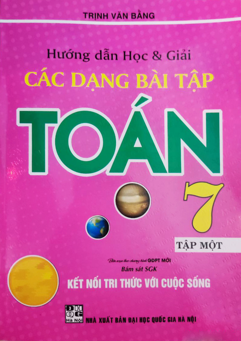 Hướng Dẫn Học &Amp; Giải Các Dạng Bài Tập Toán 7 - Tập 1 (Bám Sát Sgk Kết Nối Tri Thức Với Cuộc Sống)