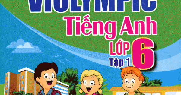 The Windy - Tuyển Tập Đề Thi Violympic Tiếng Anh Lớp 6 Tập 1