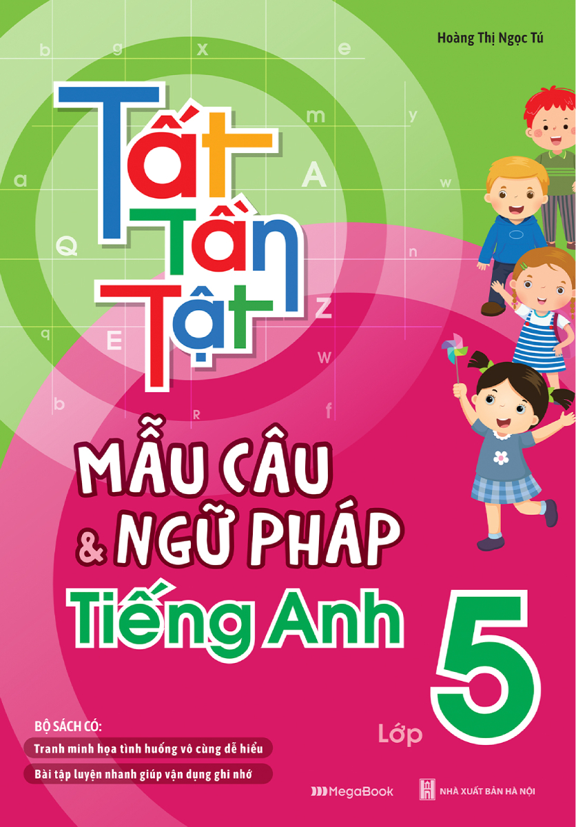 Tất Tần Tật Mẫu Câu Và Ngữ Pháp Tiếng Anh Lớp 5